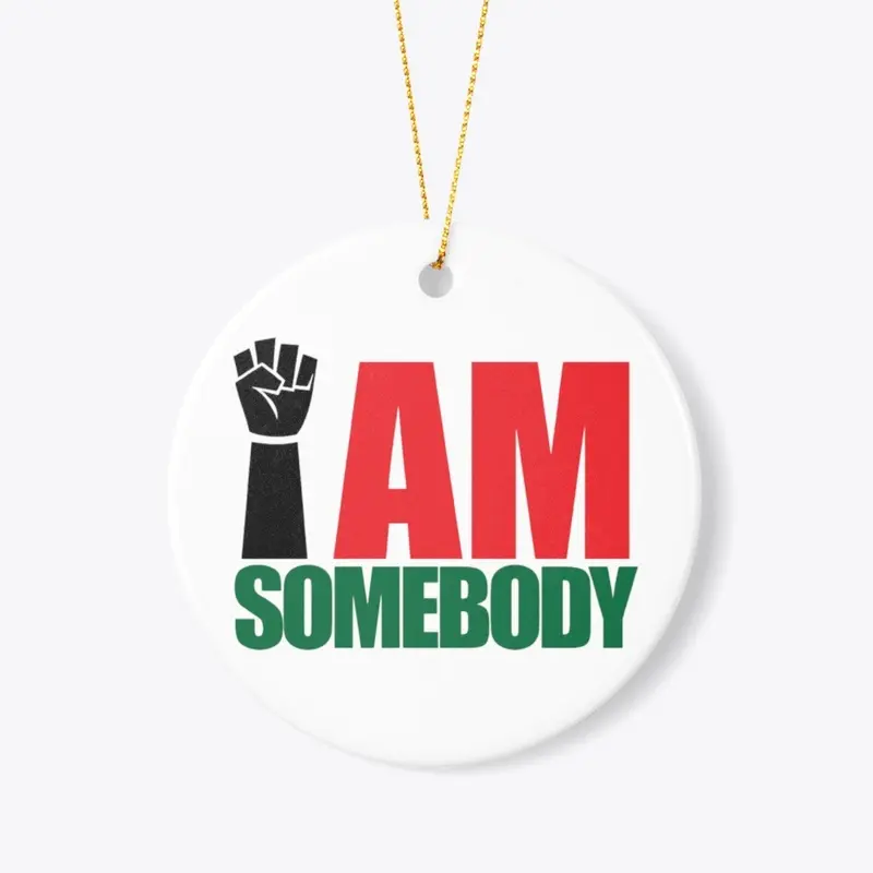 I AM SOMEBODY